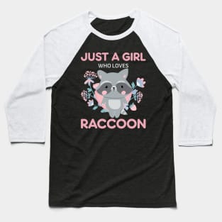 Just A Girl Who Love Raccoon Baseball T-Shirt